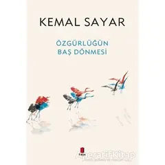 Özgürlüğün Baş Dönmesi - Kemal Sayar - Kapı Yayınları