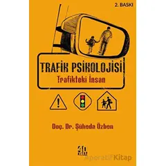 Trafik Psikolojisi - Trafikteki İnsan - Şüheda Özben - 40 Kitap