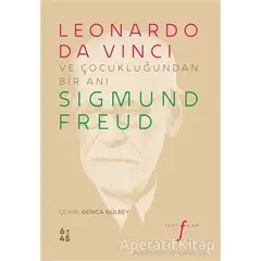 Leonardo da Vinci ve Çocukluğundan Bir Anı - Sigmund Freud - Altıkırkbeş Yayınları
