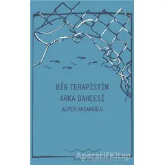 Bir Terapistin Arka Bahçesi - Alper Hasanoğlu - Pinhan Yayıncılık