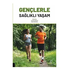 Gençerle Sağlıklı Yaşam - Kolektif - Akademisyen Kitabevi