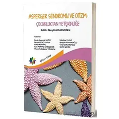 Asperger Sendromu ve Otizm: Çocukluktan Yetişkinliğe - Mustafa Çağatay Yöndem - Eğiten Kitap