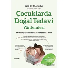 Çocuklarda Doğal Tedavi Yöntemleri - Ömer Saltan - Hayykitap