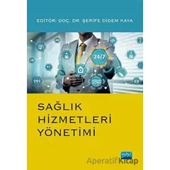 Sağlık Hizmetleri Yönetimi - Kolektif - Nobel Akademik Yayıncılık