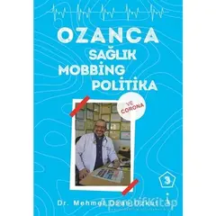 Ozanca Sağlık Mobbing Politika 3 - Mehmet Ozan Uzkut - İkinci Adam Yayınları