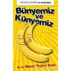 Bünyemiz ve Künyemiz - Murat Tuğrul Eren - Cinius Yayınları