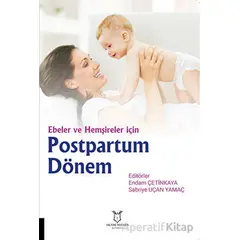 Ebeler ve Hemşireler için Postpartum Dönem - Endam Çetinkaya - Akademisyen Kitabevi