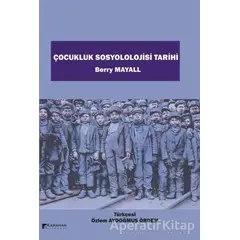 Çocukluk Sosyolojisi Tarihi - Berry Mayall - Karahan Kitabevi