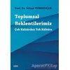 Toplumsal Beklentilerimiz - Orhan Türkdoğan - Çizgi Kitabevi Yayınları