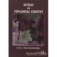 İktisat ve Toplumsal Cinsiyet - Ufuk Serdaroğlu - Efil Yayınevi