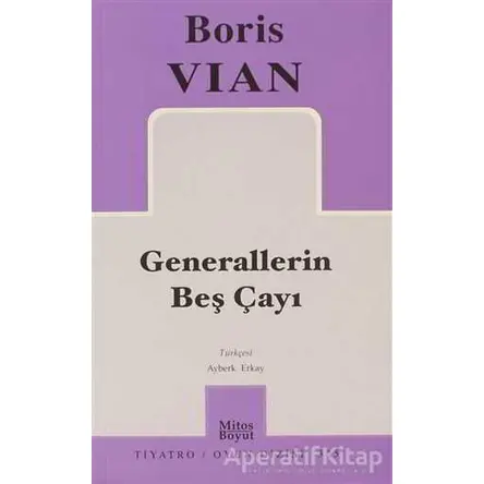 Generallerin Beş Çayı - Boris Vian - Mitos Boyut Yayınları