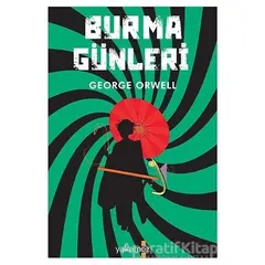 Burma Günleri - George Orwell - Yakamoz Yayınevi