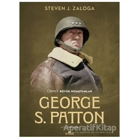 George S. Patton - Steven J. Zaloga - Kronik Kitap