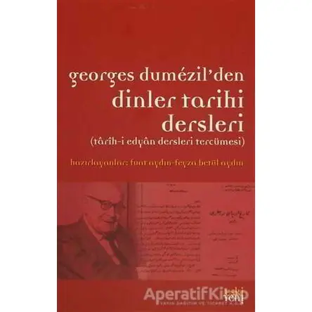 Georges Dumezil’den Dinler Tarihi Dersleri - Kolektif - Eski Yeni Yayınları