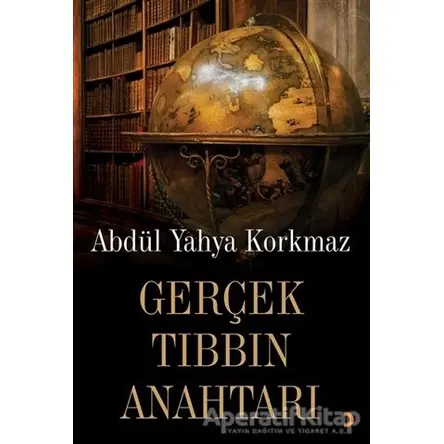 Gerçek Tıbbın Anahtarı - Abdül Yahya Korkmaz - Cinius Yayınları