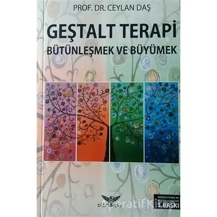 Geştalt Terapi Bütünleşmek ve Büyümek - Ceylan Daş - Altınordu Yayınları