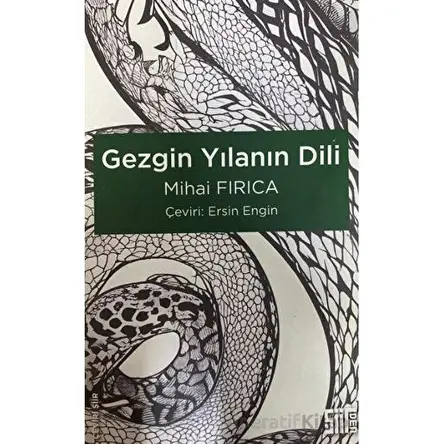 Gezgin Yılanın Dili - Mihai Fırıca - Şiirden Yayıncılık