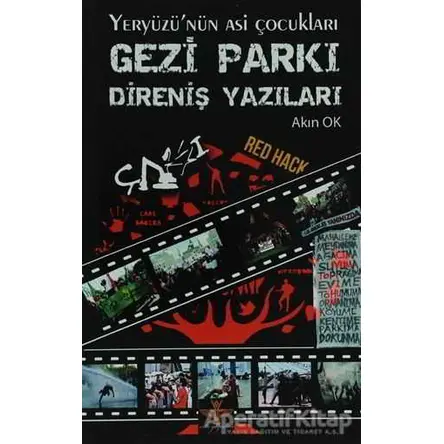 Gezi Parkı Direniş Yazıları - Akın Ok - Enki Yayınları