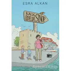 Kalk Gidelim - Sinop - Esra Alkan - Varlık Yayınları