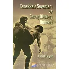 Çanakkale Savaşları ve Savaş Alanları Rehberi - Burhan Sayılır - Siyasal Kitabevi