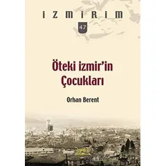 Öteki İzmirin Çocukları Seri 47 - Kolektif - Heyamola Yayınları