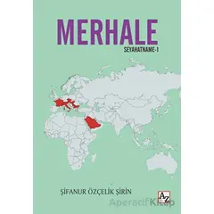 Merhale Seyahatname-1 - Şifanur Özçelik Şirin - Az Kitap