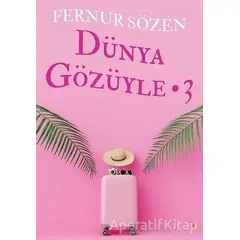 Dünya Gözüyle - 3 - Fernur Sözen - Cinius Yayınları