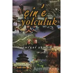 Çin’e Yolculuk - Toygar Akman - Kaknüs Yayınları