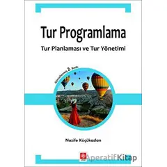 Tur Programlama - Nazife Küçükaslan - Ekin Yayınları