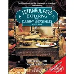 Istanbul Eats Exploring The Culinary Backstreets Since 2009 - Ansel Mullins - Boyut Yayın Grubu