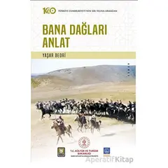 Bana Dağları Anlat - Yaşar Bedri - Türk Edebiyatı Vakfı Yayınları