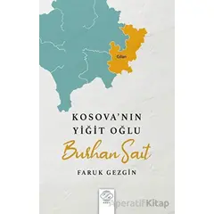 Kosova’nın Yiğit Oğlu - Burhan Sait - Faruk Gezgin - Post Yayınevi