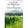 Giresun İli Eko-Rekreasyon ve Turizm Potansiyeli - Serkan Gök - Akademisyen Kitabevi