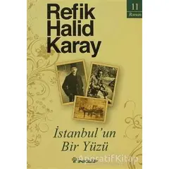 İstanbul’un Bir Yüzü - Refik Halid Karay - İnkılap Kitabevi