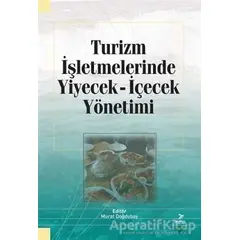 Turizm İşletmelerinde Yiyecek İçecek Yönetimi - Kolektif - Grafiker Yayınları