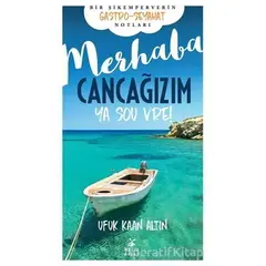 Merhaba Cancağızım - Ya sou vre! - Ufuk Kaan Altın - Mylos Kitap