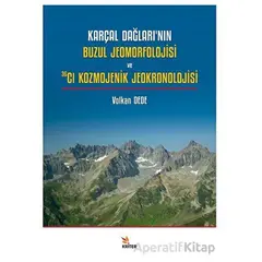 Karçal Dağları’nın Buzul Jeomorfolojisi ve 36Cl Kozmojenik Jeokronolojisi