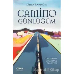 Camino Günlüğüm - Dilera Topaloğlu - Ceres Yayınları