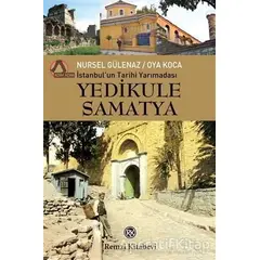 İstanbulun Tarihi Yarımadası Yedikule Samatya - Nursel Gülenaz - Remzi Kitabevi