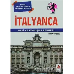 İtalyanca Gezi ve Konuşma Rehberi - Elif Kahyaoğlu - Delta Kültür Yayınevi