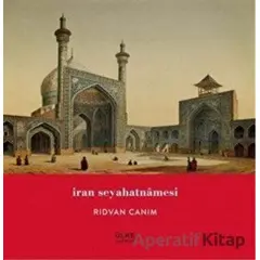 İran Seyahatnamesi - Rıdvan Canım - Ülke Kitapları