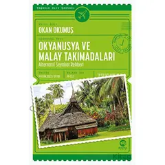 Okyanusya ve Malay Takımadaları: Alternatif Seyahat Rehberi - Okan Okumuş - Nova Kitap