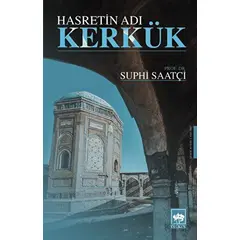 Hasretin Adı Kerkük - Suphi Saatçi - Ötüken Neşriyat