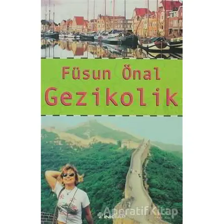 Gezikolik - Füsun Önal - İnkılap Kitabevi