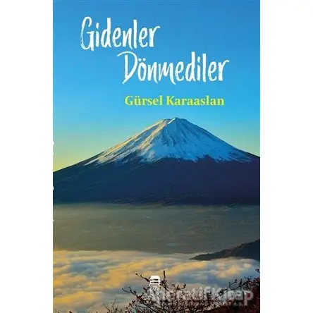 Gidenler Dönmediler - Gürsel Karaaslan - Ceren Kitap