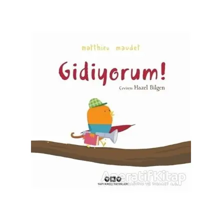 Gidiyorum! - Matthieu Maudet - Yapı Kredi Yayınları