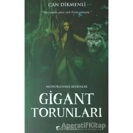 Gigant Torunları - Mühürlenmiş Bedenler - Can Dikmenli - Mendirek Yayıncılık