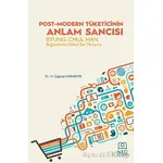 Post-Modern Tüketicinin Anlam Sancısı Byung-Chul Han Bağlamında Felsefi Bir Tartışma