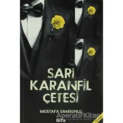 Sarı Karanfil Çetesi - Mustafa Samsunlu - Gita Yayınları
