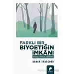 Farklı Bir Biyoetigˆin İmkanı - Soner Tauscher - Paradigma Yayıncılık